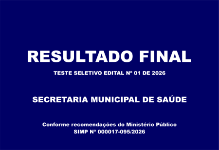 RESULTADO FINAL TESTE SELETIVO EDITAL Nº 01/2026 – Secretaria Municipal de Saúde
